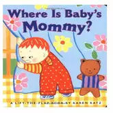 Where Is Baby's Mommy?: A Karen Katz Lift-the-Flap Book - Ignited Minds